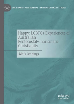 Abbildung von Jennings | Happy: LGBTQ+ Experiences of Australian Pentecostal-Charismatic Christianity | 1. Auflage | 2023 | beck-shop.de