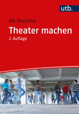 Abbildung von Hruschka | Theater machen | 2. Auflage | 2022 | beck-shop.de