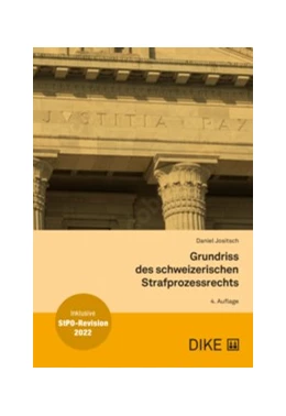 Abbildung von Jositsch | Grundriss des schweizerischen Strafprozessrechts | 4. Auflage | 2023 | beck-shop.de