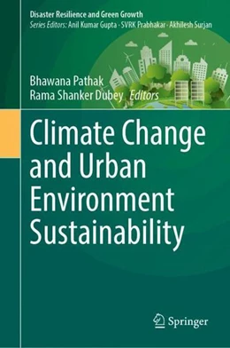 Abbildung von Pathak / Dubey | Climate Change and Urban Environment Sustainability | 1. Auflage | 2023 | beck-shop.de