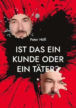 Abbildung von Höfl | Ist das ein Kunde oder ein Täter? | 1. Auflage | 2022 | beck-shop.de