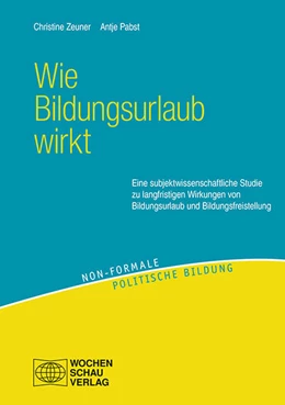 Abbildung von Zeuner / Pabst | Wie Bildungsurlaub wirkt | 1. Auflage | 2022 | beck-shop.de