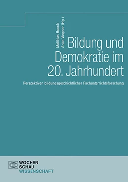 Abbildung von Wegner / Busch | Bildung und Demokratie im 20. Jahrhundert | 1. Auflage | 2022 | beck-shop.de