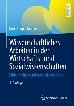 Abbildung von Berger-Grabner | Wissenschaftliches Arbeiten in den Wirtschafts- und Sozialwissenschaften | 4. Auflage | 2022 | beck-shop.de