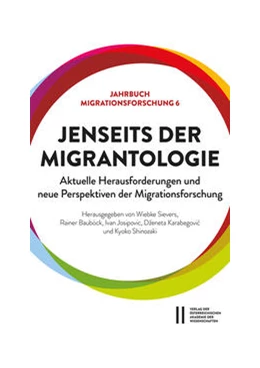 Abbildung von Sievers / Bauböck | Jenseits der Migrantologie: Aktuelle Herausforderungen und neue Perspektiven der Migrationsforschung | 1. Auflage | 2022 | 6 | beck-shop.de