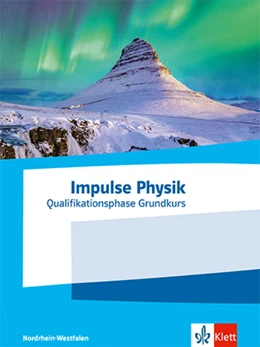 Abbildung von Impulse Physik Oberstufe Qualifikationsphase Grundkurs. Ausgabe Nordrhein-Westfalen | 1. Auflage | 2023 | beck-shop.de