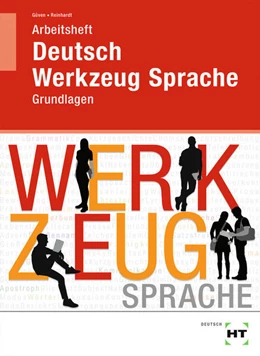 Abbildung von Reinhardt / Güven | Arbeitsheft Deutsch - Werkzeug Sprache | 3. Auflage | 2022 | beck-shop.de