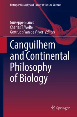 Abbildung von Bianco / Wolfe | Canguilhem and Continental Philosophy of Biology | 1. Auflage | 2023 | beck-shop.de