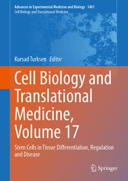Abbildung von Turksen | Cell Biology and Translational Medicine, Volume 17 | 1. Auflage | 2022 | beck-shop.de