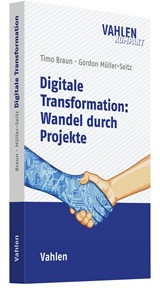 Abbildung von Braun / Müller-Seitz | Digitale Transformation: Wandel durch Projekte | 2023 | beck-shop.de