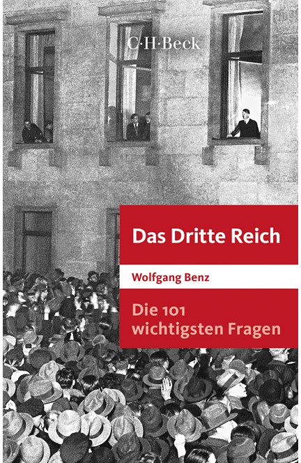 Cover: Wolfgang Benz, Die 101 wichtigsten Fragen: Das Dritte Reich