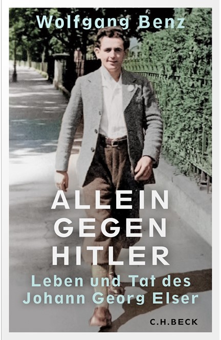 Cover: Wolfgang Benz, Allein gegen Hitler