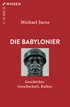 Cover: Jursa, Michael, Die Babylonier