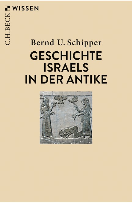 Cover: Bernd U. Schipper, Geschichte Israels in der Antike