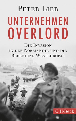 Cover: Peter Lieb, Unternehmen Overlord
