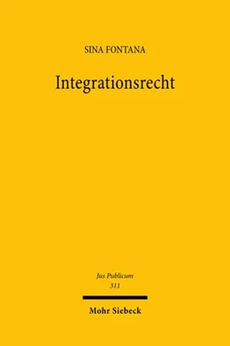 Abbildung von Fontana | Integrationsrecht | 1. Auflage | 2022 | 311 | beck-shop.de