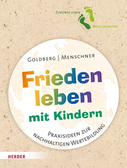 Abbildung von Goldberg / Menschner | Frieden leben mit Kindern | 1. Auflage | 2023 | beck-shop.de