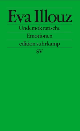 Abbildung von Illouz | Undemokratische Emotionen | 1. Auflage | 2023 | beck-shop.de