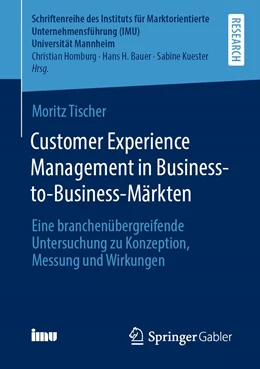 Abbildung von Tischer | Customer Experience Management in Business-to-Business-Märkten | 1. Auflage | 2022 | beck-shop.de