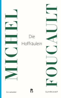 Abbildung von Foucault | Die Hoffräulein | 1. Auflage | 2023 | beck-shop.de
