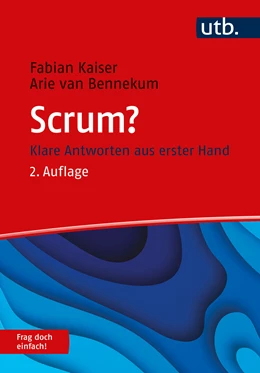 Abbildung von Kaiser / Bennekum | Scrum? Frag doch einfach! | 2. Auflage | 2022 | beck-shop.de