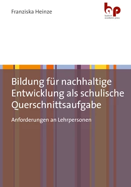 Abbildung von Heinze | Bildung für nachhaltige Entwicklung als schulische Querschnittsaufgabe | 1. Auflage | 2022 | beck-shop.de