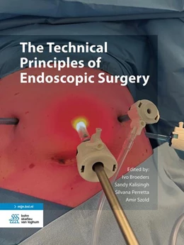 Abbildung von Broeders / Kalisingh | The Technical Principles of Endoscopic Surgery | 2024. Auflage | 2023 | beck-shop.de