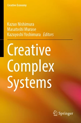 Abbildung von Nishimura / Yoshimura | Creative Complex Systems | 1. Auflage | 2022 | beck-shop.de
