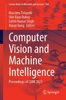Abbildung von Tistarelli / Dubey | Computer Vision and Machine Intelligence: Proceedings of CVMI 2022 | 1. Auflage | 2023 | beck-shop.de
