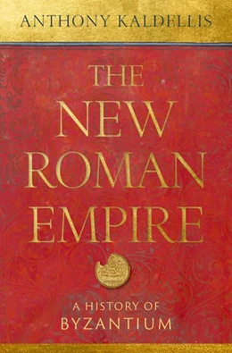 Abbildung von Kaldellis | The New Roman Empire | 1. Auflage | 2024 | beck-shop.de