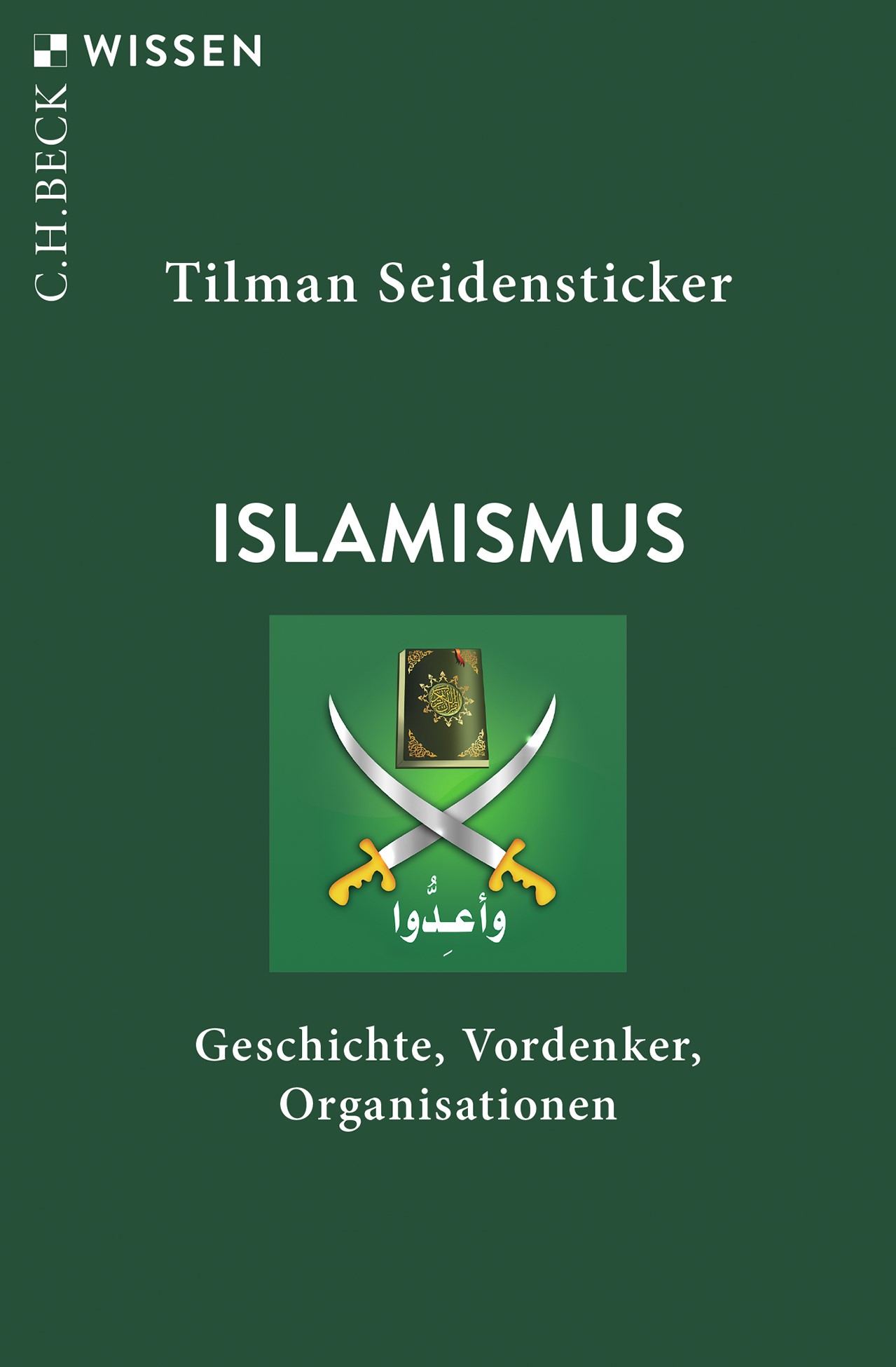 Cover: Seidensticker, Tilman, Islamismus