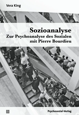 Abbildung von King | Sozioanalyse – Zur Psychoanalyse des Sozialen mit Pierre Bourdieu | 1. Auflage | 2022 | beck-shop.de