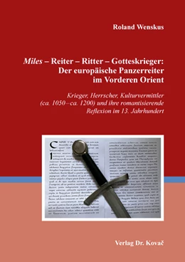 Abbildung von Wenskus | 'Miles' - Reiter - Ritter - Gotteskrieger: Der europäische Panzerreiter im Vorderen Orient | 1. Auflage | 2023 | 33 | beck-shop.de