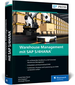 Abbildung von Bauer / Kappauf | Warehouse Management mit SAP S/4HANA | 1. Auflage | 2023 | beck-shop.de