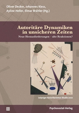Abbildung von Decker / Kiess | Autoritäre Dynamiken in unsicheren Zeiten | 1. Auflage | 2022 | beck-shop.de