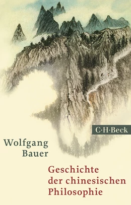 Abbildung von Bauer, Wolfgang | Geschichte der chinesischen Philosophie | 4. Auflage | 2023 | 1700 | beck-shop.de