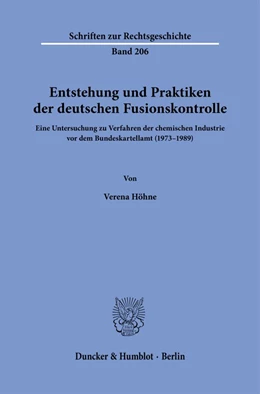 Abbildung von Höhne | Entstehung und Praktiken der deutschen Fusionskontrolle. | 1. Auflage | 2022 | 206 | beck-shop.de