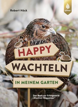 Abbildung von Höck | Happy Wachteln in meinem Garten | 1. Auflage | 2022 | beck-shop.de