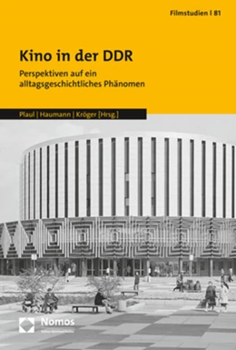 Abbildung von Plaul / Haumann | Kino in der DDR | 1. Auflage | 2022 | beck-shop.de