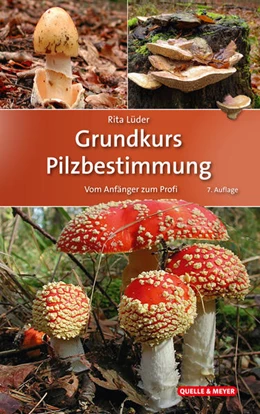 Abbildung von Lüder | Grundkurs Pilzbestimmung | 7. Auflage | 2022 | beck-shop.de