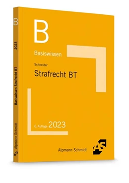 Abbildung von Schneider | Basiswissen Strafrecht Besonderer Teil | 6. Auflage | 2023 | beck-shop.de