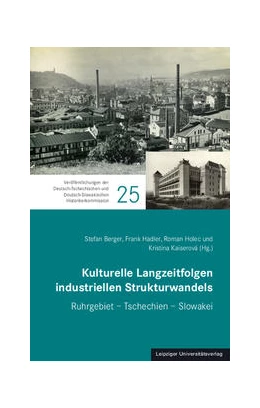 Abbildung von Berger / Hadler | Kulturelle Langzeitfolgen industriellen Strukturwandels | 1. Auflage | 2022 | beck-shop.de