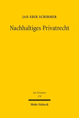 Abbildung von Schirmer | Nachhaltiges Privatrecht | 1. Auflage | 2023 | beck-shop.de