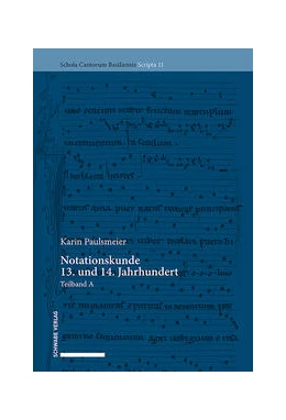 Abbildung von Paulsmeier | Notationskunde 13. und 14. Jahrhundert | 1. Auflage | 2024 | beck-shop.de