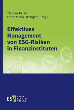 Abbildung von Kaiser / Mervelskemper | Effektives Management von ESG-Risiken in Finanzinstituten | 1. Auflage | 2022 | beck-shop.de