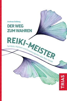 Abbildung von Der Weg zum wahren Reiki-Meister | 18. Auflage | 2023 | beck-shop.de