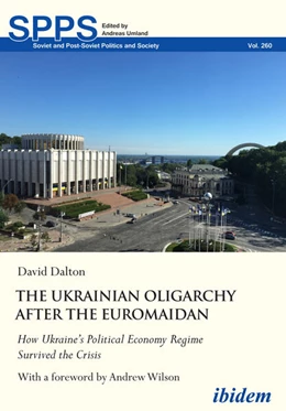 Abbildung von Dalton | The Ukrainian Oligarchy After the Euromaidan | 1. Auflage | 2023 | 260 | beck-shop.de