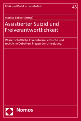 Abbildung von Bobbert | Assistierter Suizid und Freiverantwortlichkeit | 1. Auflage | 2022 | 45 | beck-shop.de