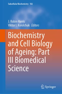 Abbildung von Harris / Korolchuk | Biochemistry and Cell Biology of Ageing: Part III Biomedical Science | 1. Auflage | 2023 | beck-shop.de