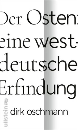 Abbildung von Oschmann | Der Osten: eine westdeutsche Erfindung | 1. Auflage | 2023 | beck-shop.de